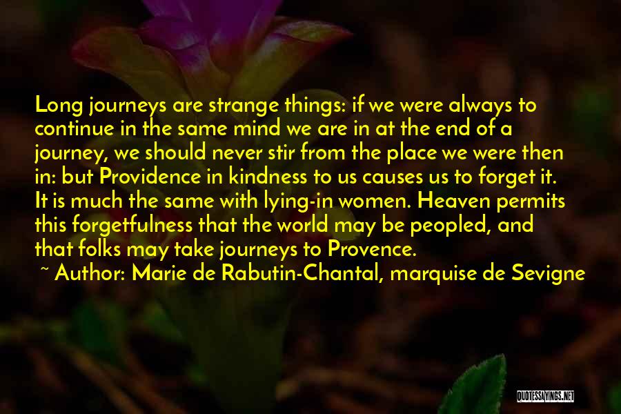 My Journey To Heaven Quotes By Marie De Rabutin-Chantal, Marquise De Sevigne