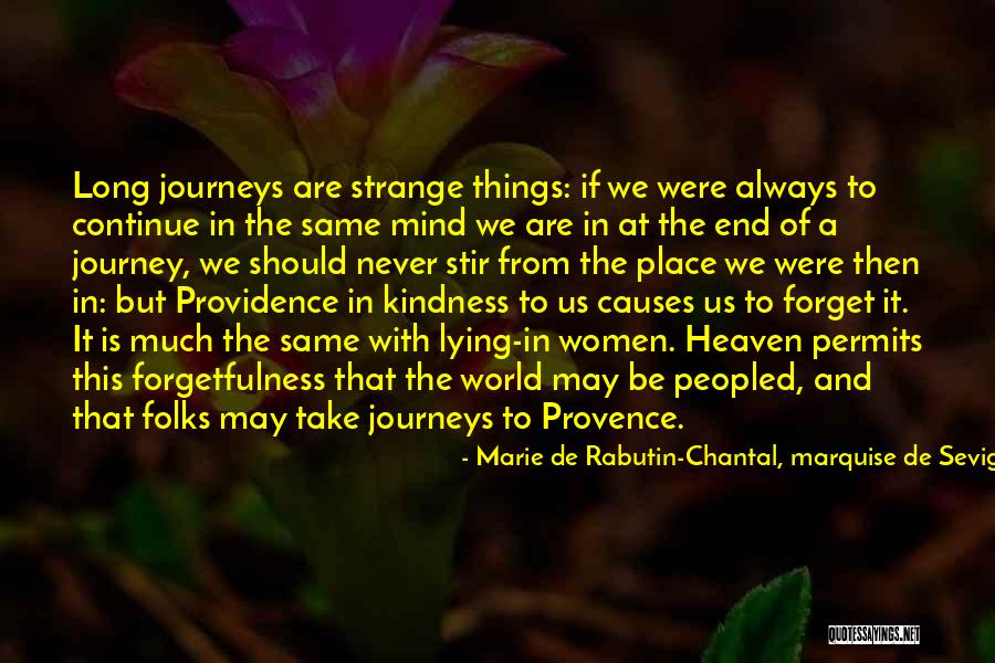 My Journey To Heaven Quotes By Marie De Rabutin-Chantal, Marquise De Sevigne