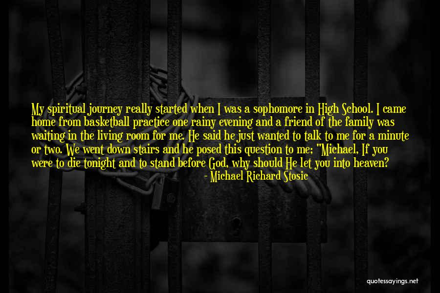 My Journey To Heaven Quotes By Michael Richard Stosic