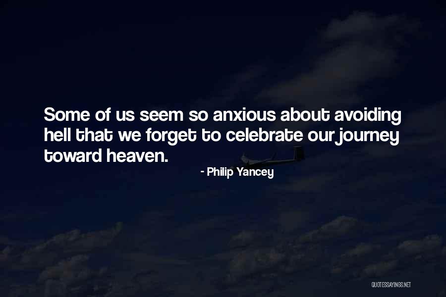 My Journey To Heaven Quotes By Philip Yancey My Journey To Heaven Quotes By Philip Yancey