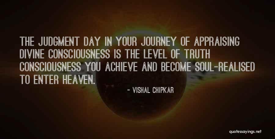 My Journey To Heaven Quotes By Vishal Chipkar