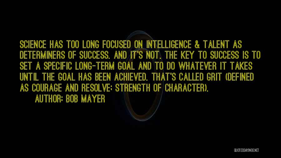 My Key To Success Quotes By Bob Mayer