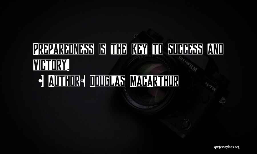 My Key To Success Quotes By Douglas MacArthur