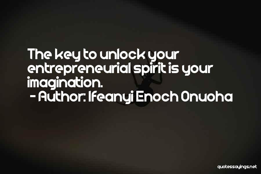 My Key To Success Quotes By Ifeanyi Enoch Onuoha