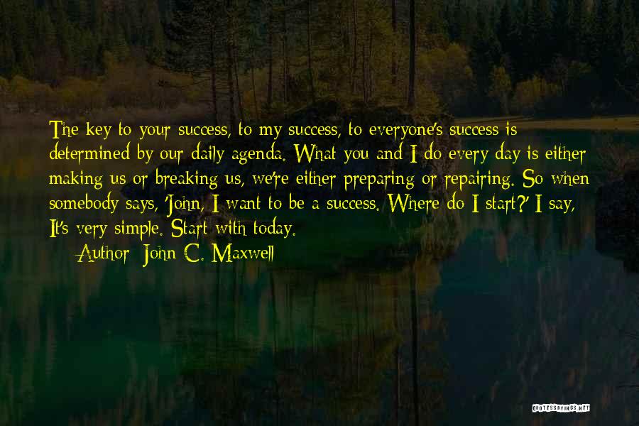 My Key To Success Quotes By John C. Maxwell