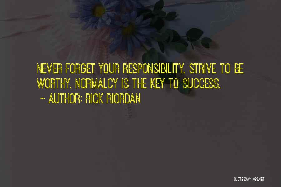 My Key To Success Quotes By Rick Riordan