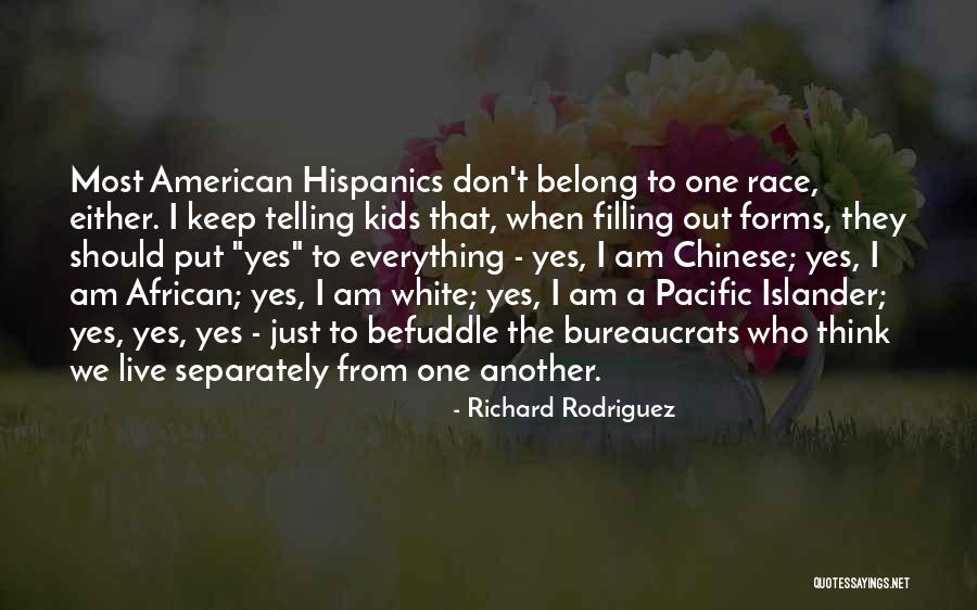 My Kids Are What I Live For Quotes By Richard Rodriguez My Kids Are What I Live For Quotes By Richard Rodriguez