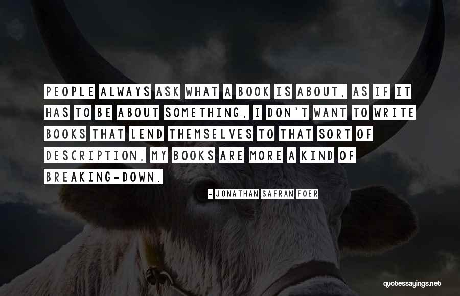 My Kind Of Book Quotes By Jonathan Safran Foer My Kind Of Book Quotes By Jonathan Safran Foer