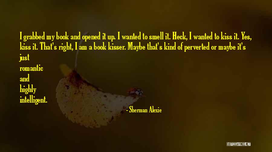 My Kind Of Book Quotes By Sherman Alexie My Kind Of Book Quotes By Sherman Alexie