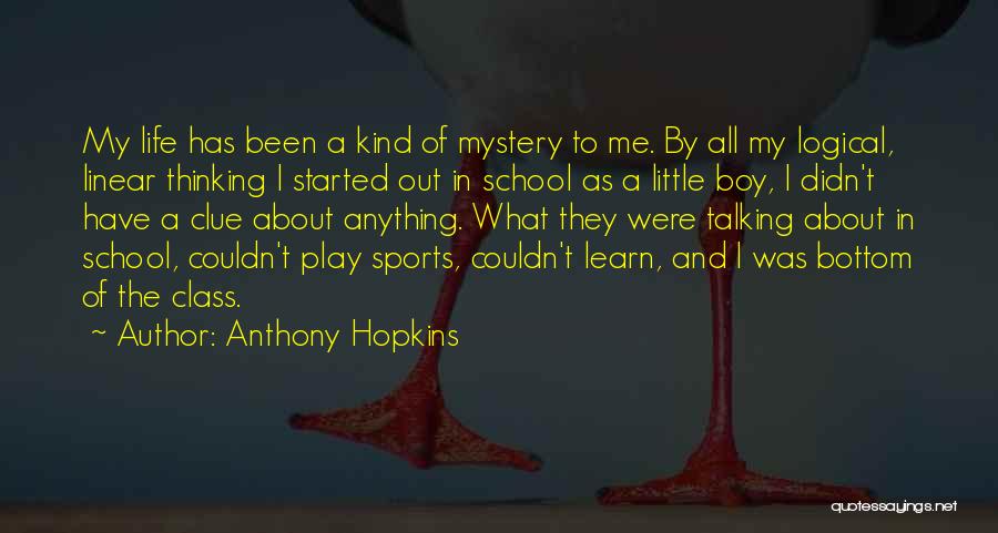 My Kind Of Boy Quotes By Anthony Hopkins