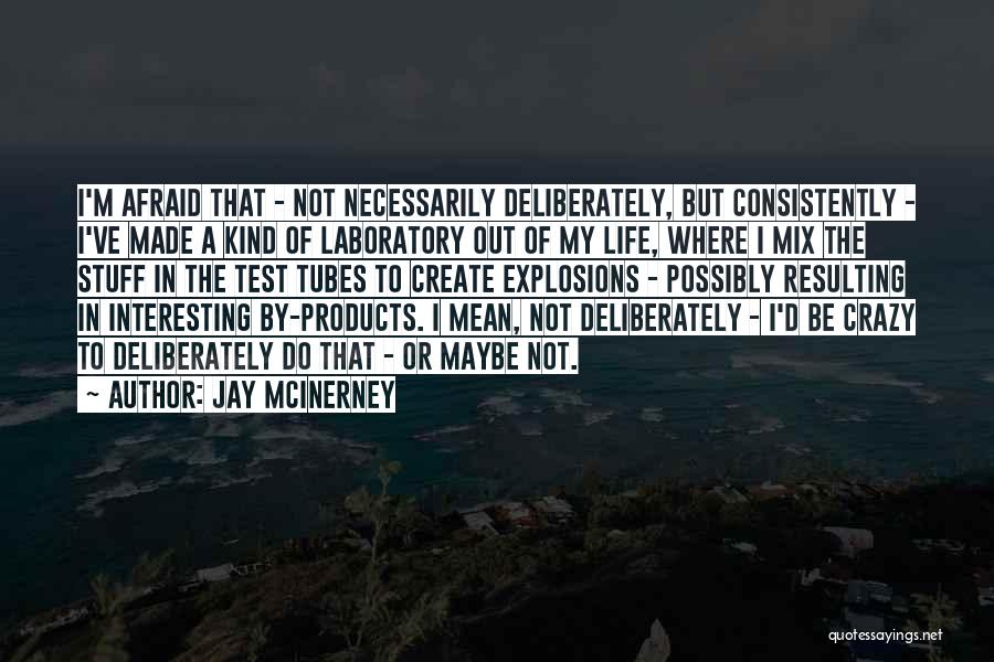 My Kind Of Crazy Quotes By Jay McInerney