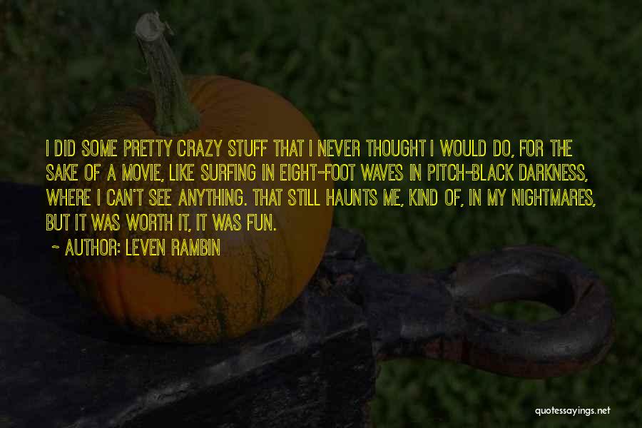 My Kind Of Crazy Quotes By Leven Rambin