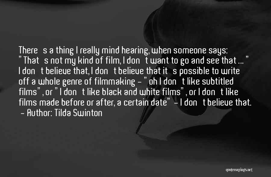 My Kind Of Date Quotes By Tilda Swinton