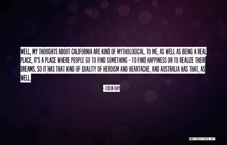 My Kind Of Happiness Quotes By Colin Hay My Kind Of Happiness Quotes By Colin Hay