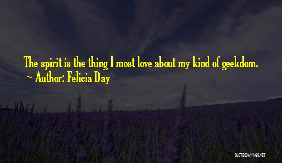 My Kind Of Love Quotes By Felicia Day