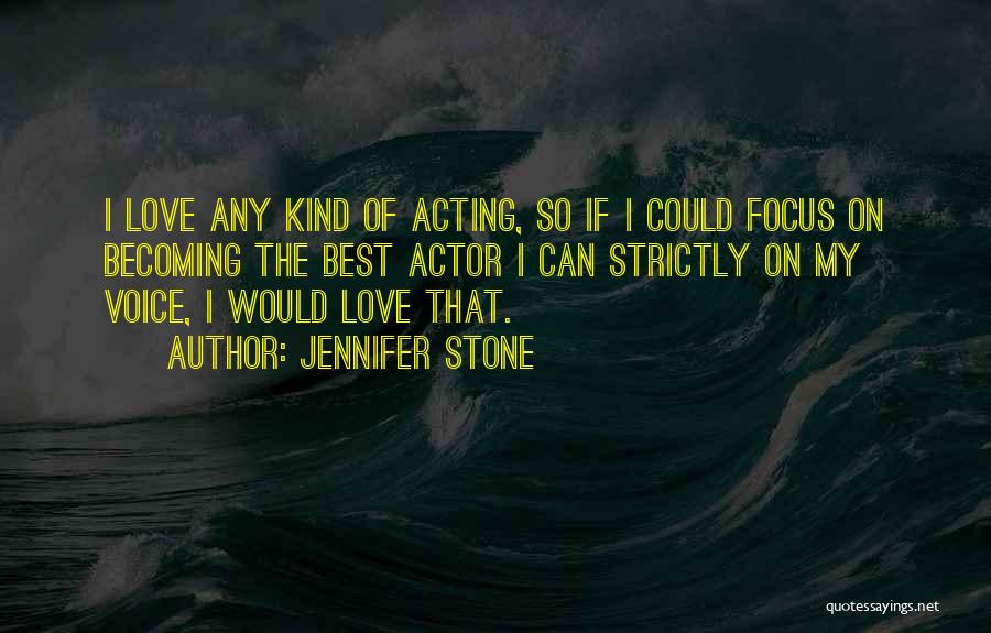 My Kind Of Love Quotes By Jennifer Stone