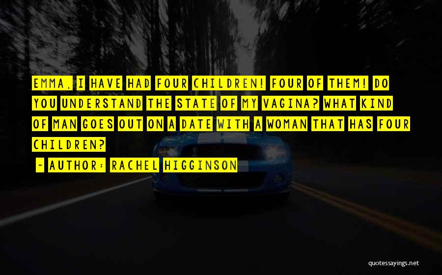 My Kind Of Man Quotes By Rachel Higginson