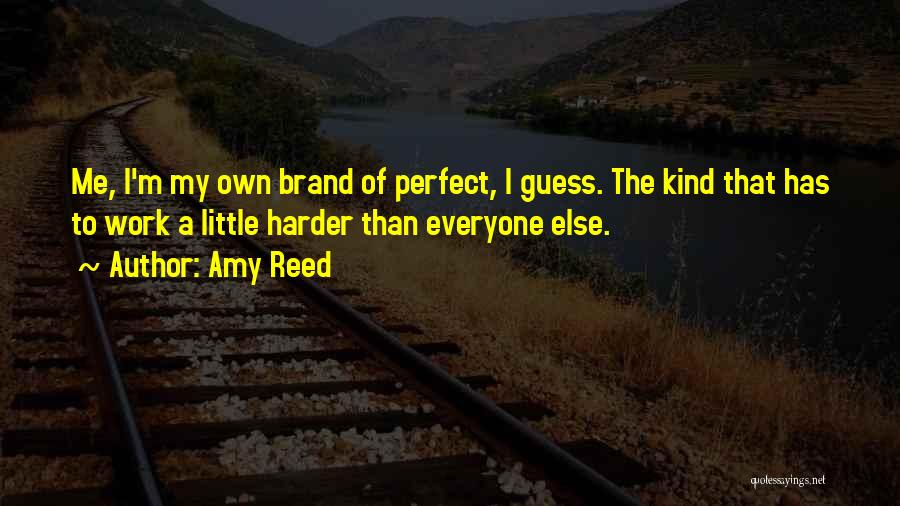 My Kind Of Perfect Quotes By Amy Reed