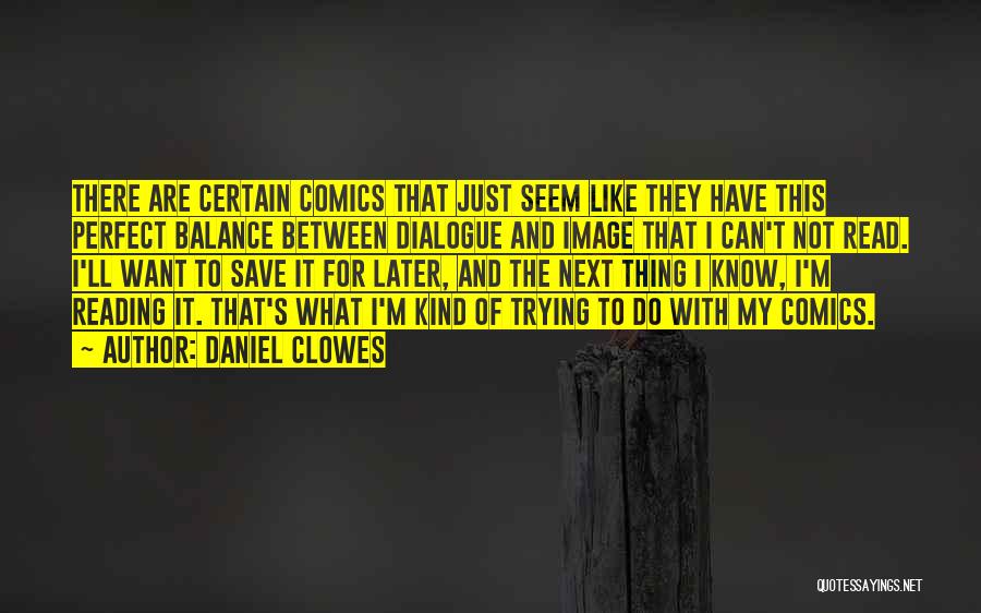 My Kind Of Perfect Quotes By Daniel Clowes