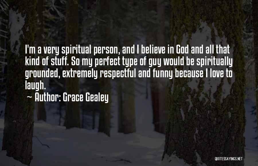 My Kind Of Perfect Quotes By Grace Gealey