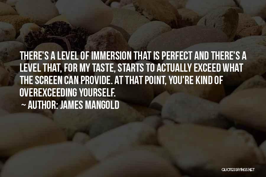 My Kind Of Perfect Quotes By James Mangold