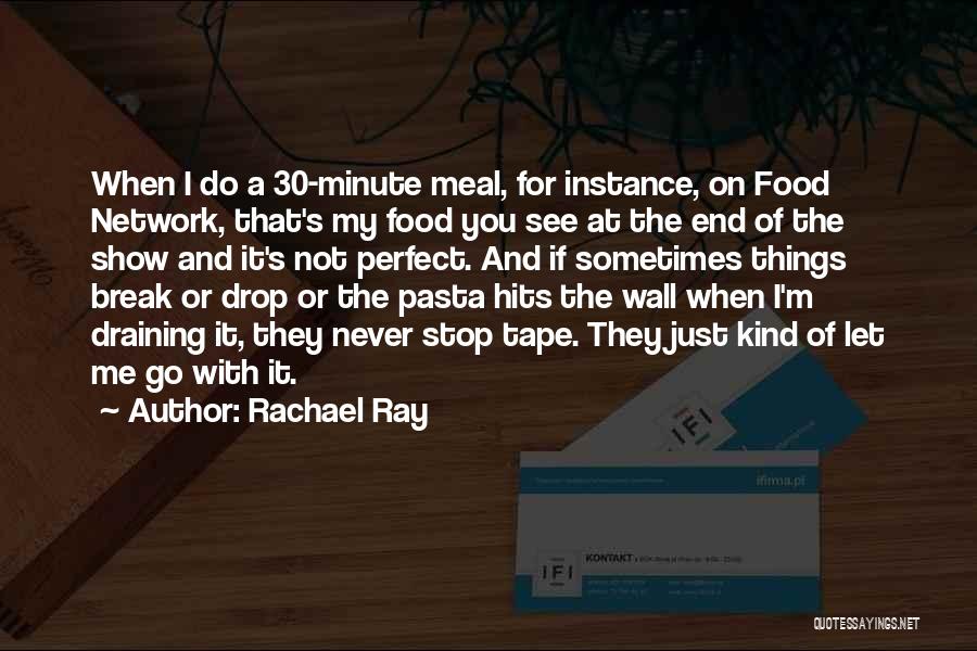 My Kind Of Perfect Quotes By Rachael Ray