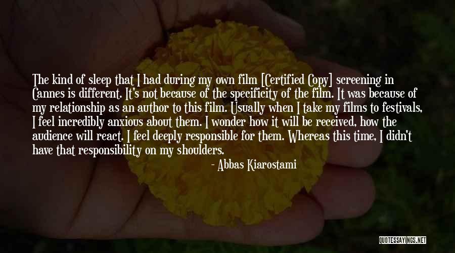 My Kind Of Relationship Quotes By Abbas Kiarostami My Kind Of Relationship Quotes By Abbas Kiarostami
