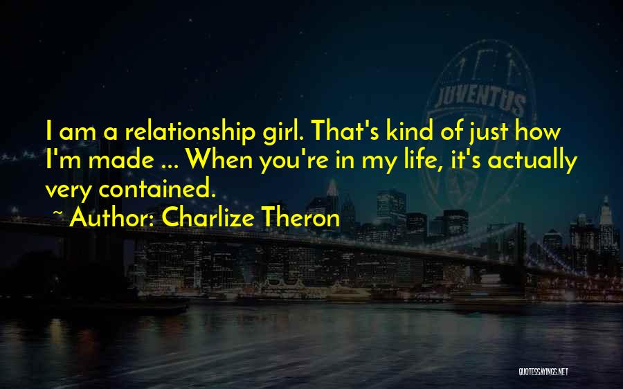 My Kind Of Relationship Quotes By Charlize Theron