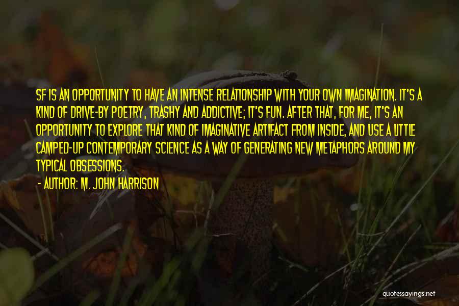 My Kind Of Relationship Quotes By M. John Harrison