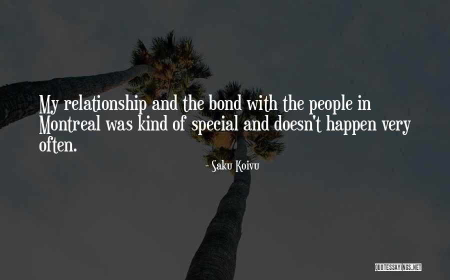 My Kind Of Relationship Quotes By Saku Koivu My Kind Of Relationship Quotes By Saku Koivu
