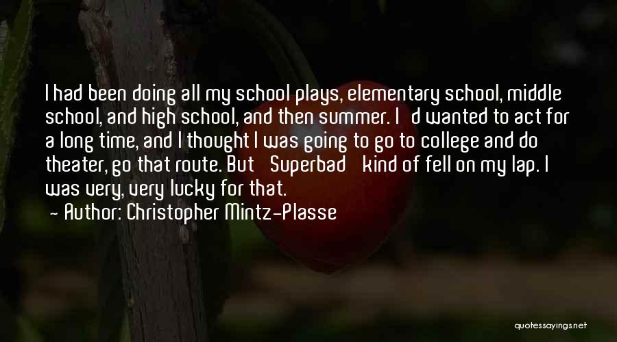 My Kind Of Summer Quotes By Christopher Mintz-Plasse