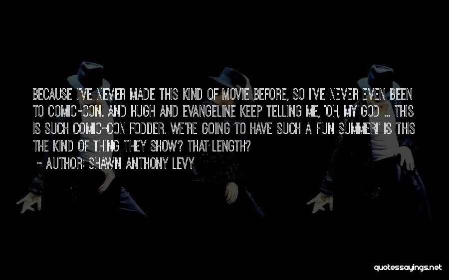 My Kind Of Summer Quotes By Shawn Anthony Levy