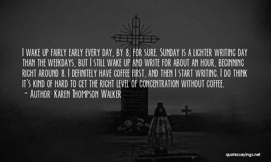 My Kind Of Sunday Quotes By Karen Thompson Walker