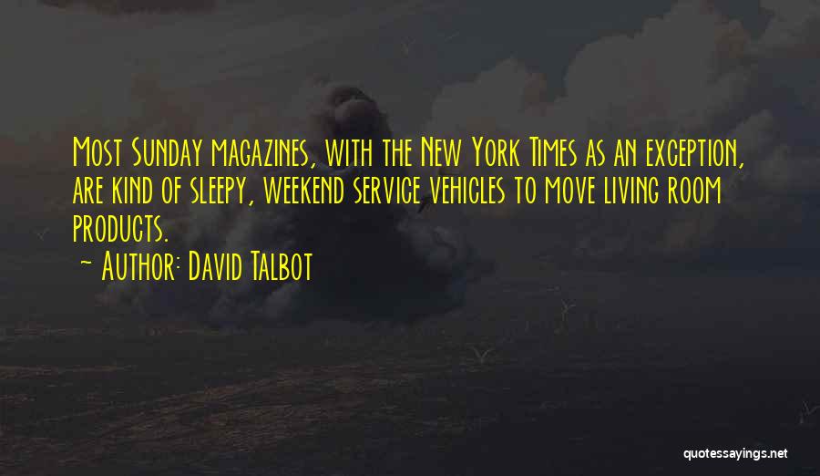 My Kind Of Weekend Quotes By David Talbot