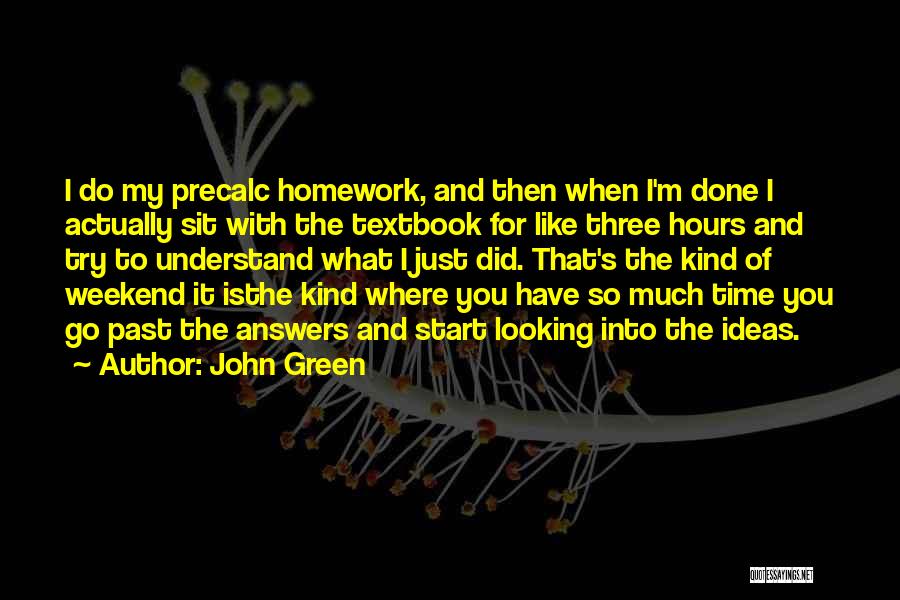 My Kind Of Weekend Quotes By John Green