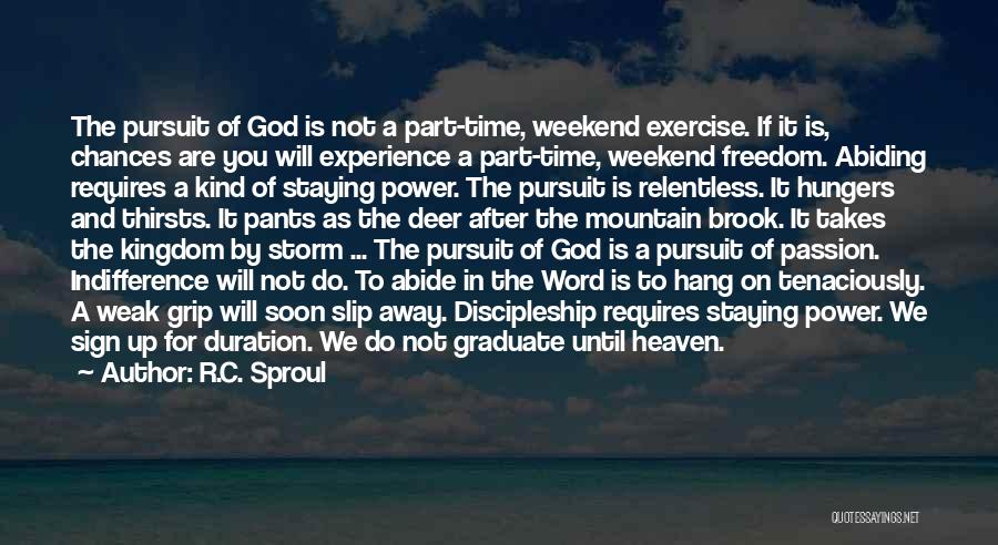 My Kind Of Weekend Quotes By R.C. Sproul