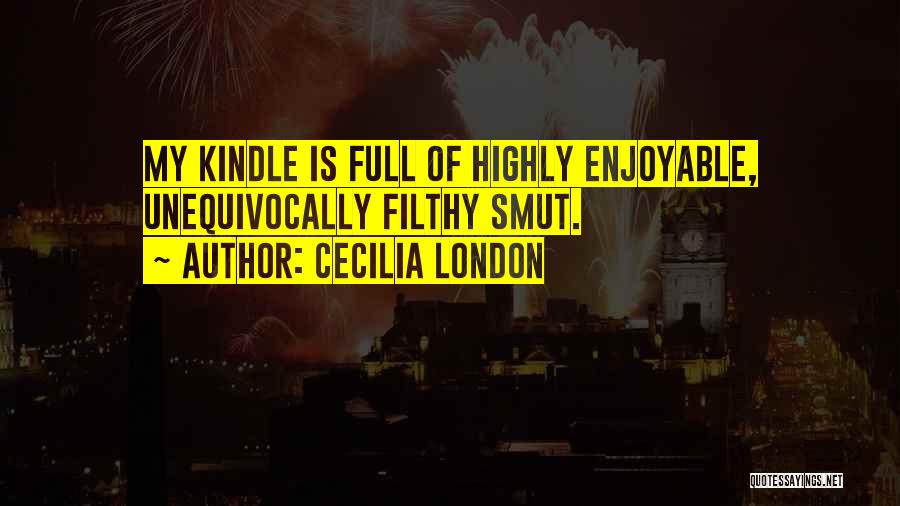My Kindle Quotes By Cecilia London