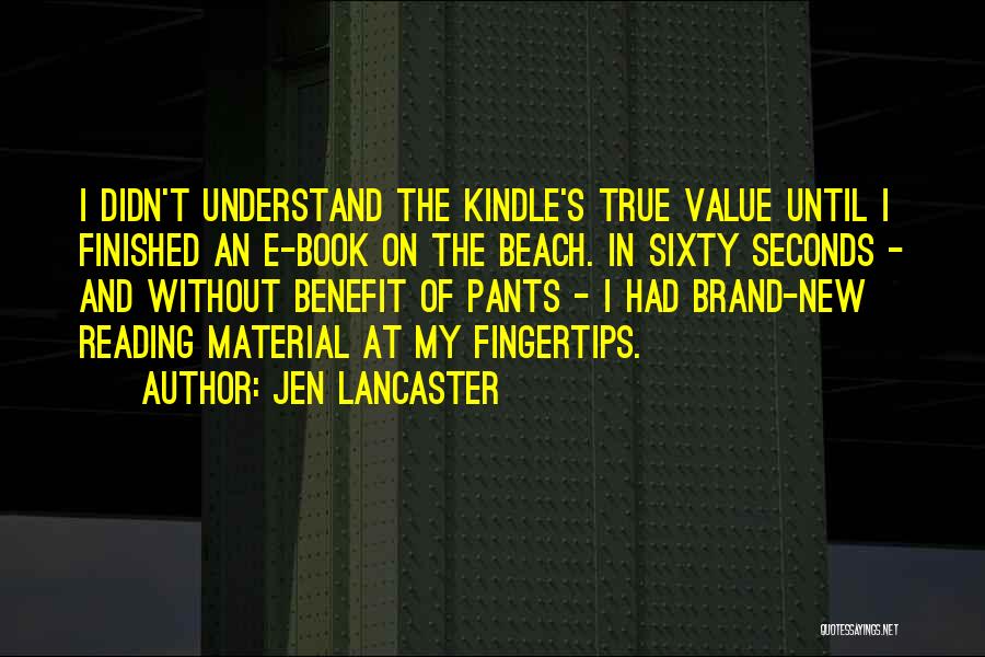 My Kindle Quotes By Jen Lancaster
