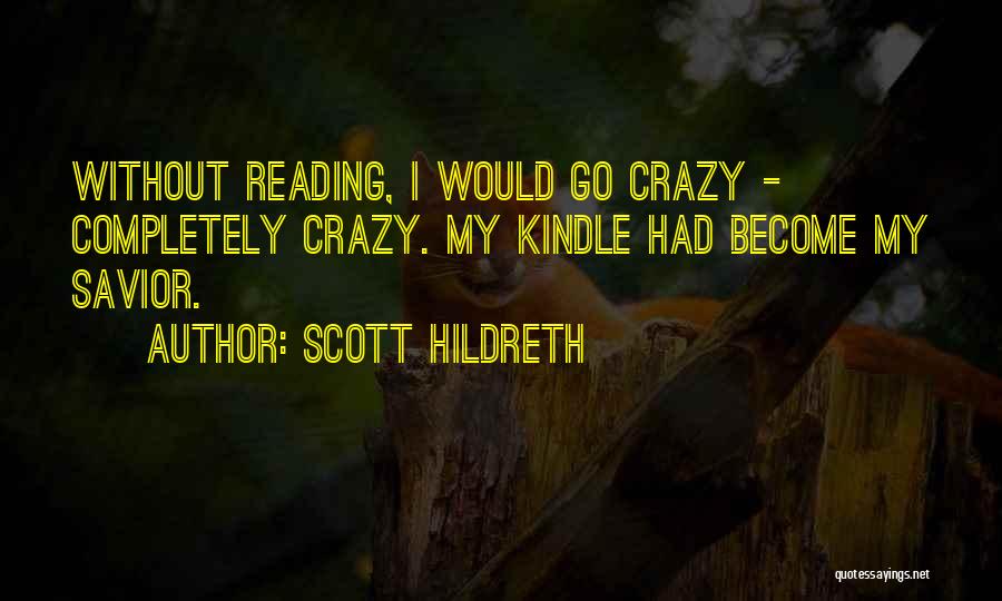 My Kindle Quotes By Scott Hildreth