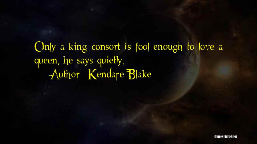 My King His Queen Quotes By Kendare Blake