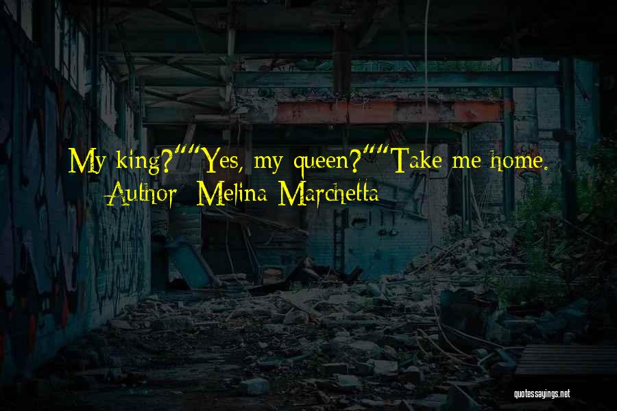 My King His Queen Quotes By Melina Marchetta