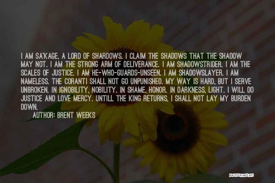 My King Love Quotes By Brent Weeks