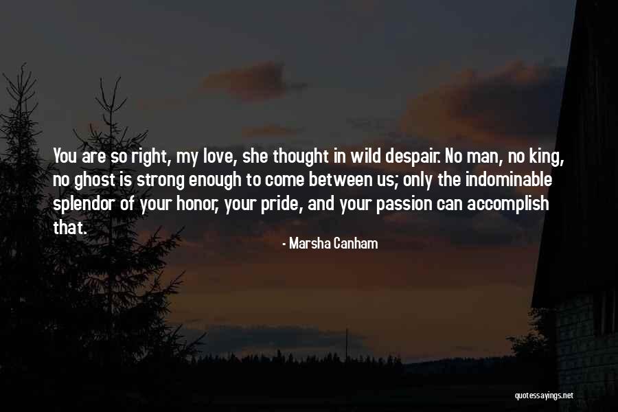 My King Love Quotes By Marsha Canham