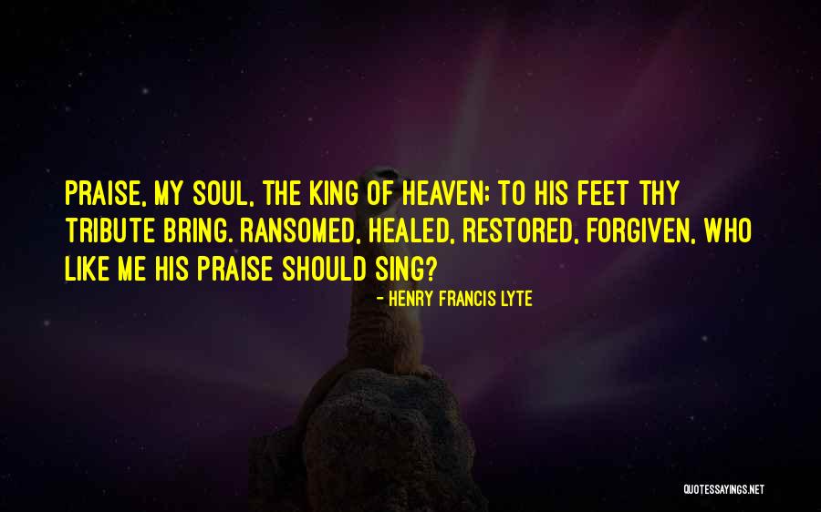 My King Quotes By Henry Francis Lyte My King Quotes By Henry Francis Lyte