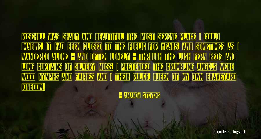 My Kingdom Quotes By Amanda Stevens My Kingdom Quotes By Amanda Stevens