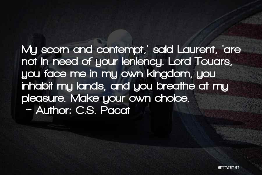 My Kingdom Quotes By C.S. Pacat