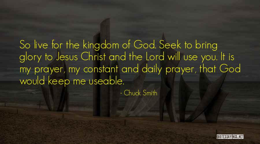 My Kingdom Quotes By Chuck Smith My Kingdom Quotes By Chuck Smith