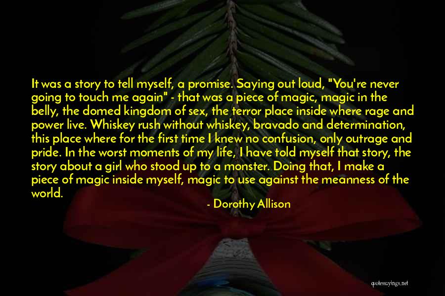 My Kingdom Quotes By Dorothy Allison My Kingdom Quotes By Dorothy Allison