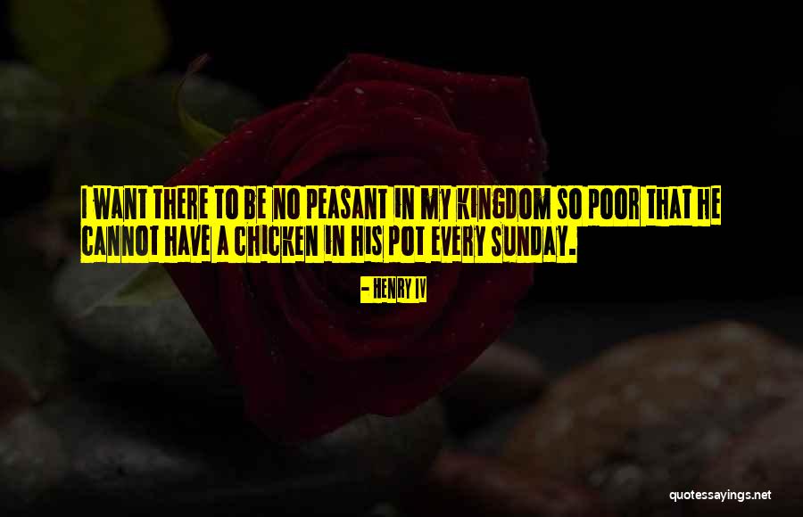 My Kingdom Quotes By Henry IV My Kingdom Quotes By Henry IV