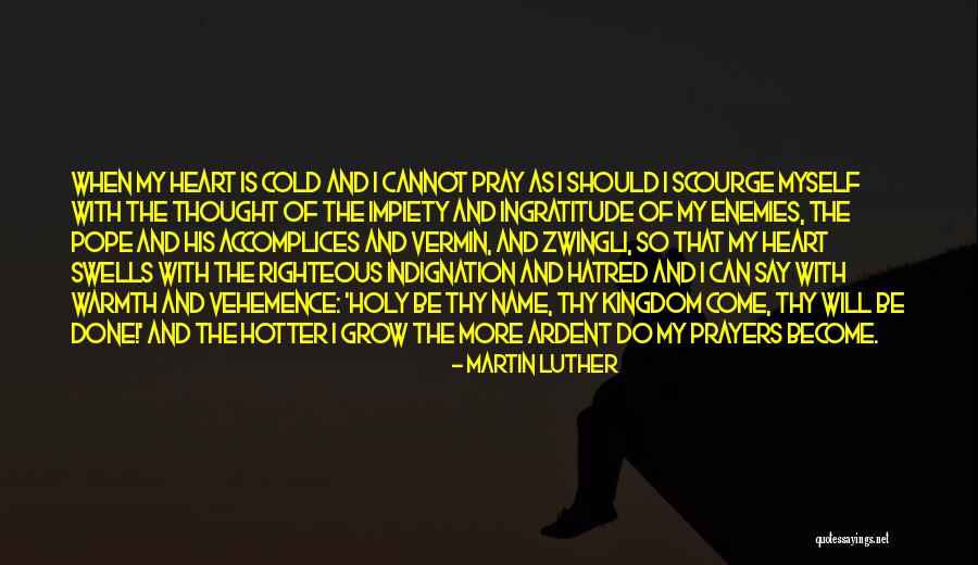 My Kingdom Quotes By Martin Luther My Kingdom Quotes By Martin Luther